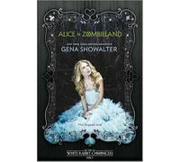 Alice in Zombieland (The white rabbit chronicles, 1)