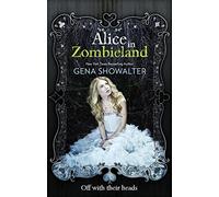 Alice in Zombieland (White Rabbit Chronicles, Vol. 1)