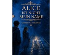 Alice ist nicht mein Name
