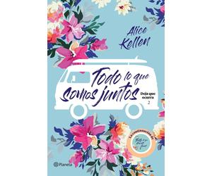 Alice Kellen Todo lo que somos juntos: Deja que ocurra 2 (Planeta) (Paperback)