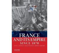 France and Its Empire Since 1870 by Sarah Fishman, Alice L. Conklin, Robert ...