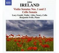 Gould:Neary:Frith - Ireland: Violin Sonatas Nos. 1 2/ Cello Sonata