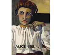 Alice Neel - People Come First