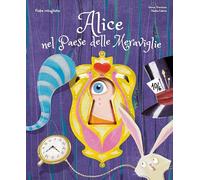 Alice nel paese delle meraviglie. Fiabe intagliate