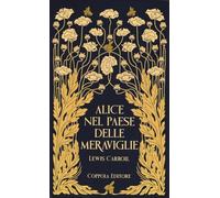 Alice nel paese delle meraviglie (La biblioteca nanica)