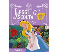 Alice nel Paese delle meraviglie. Leggi e ascolta. Ediz. a colori. Con QR Code