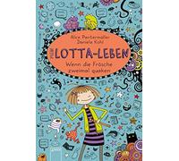 Alice Pantermüller Dan Mein Lotta-Leben (13). Wenn die Frösche zweim (Hardback)
