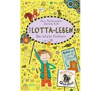 Alice Pantermüller Daniela K Mein Lotta-Leben (16). Das letzte Eichh (Hardback)