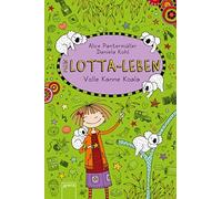 Alice Pantermüller Daniela Koh Mein Lotta-Leben 11. Volle Kanne Koal (Hardback)