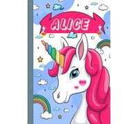 Alice: Personalized Unicorn Sketchbook For Girls With Pink Name: Alice: Personalized Unicorn Sketchbook For Girls With Pink Name Doodle, Sketch, Create!