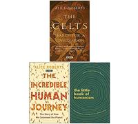Alice Roberts Collection 3 Books Set (The Celts, The Incredible Human Journey, [Hardcover] The Little Book of Humanism)