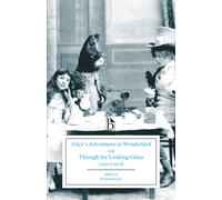 Alice’s Adventures in Wonderland and Through the Looking-Glass