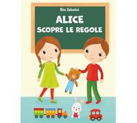 Alice scopre le regole (Il mondo di Alice)