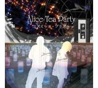 Alice Tea Party - Rhythmic Prism