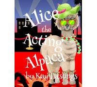 Alice the Acting Alpaca