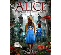 Alice - The Darker Side of the Mirror