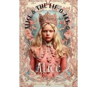 Alice & the Lie-O-Lee-O (The Alice Chronicles)