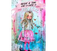 Alice & the Lie-O-Lee-O (The Alice Chronicles)