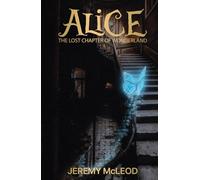 Alice: The Lost Chapter of Wonderland (Wonderland Chronicles: Dark Reflections)