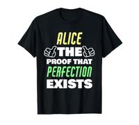 Alice The Proof that Perfection Exists Funny Alice Name Value Graphic T-Shirt