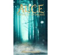 Alice: The Valley of Dreams (Wonderland Chronicles: Dark Reflections)