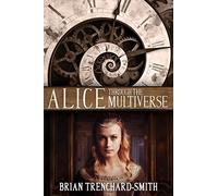 Alice Through the Multiverse
