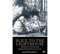 Alice to the Lighthouse: Children’s Books and Radical Experiments in Art