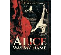 Alice was my name