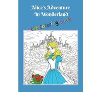 Alice's Adventure in Wonderland The Coloring Book (Creative Generation Publishing Classic Coloring Books)