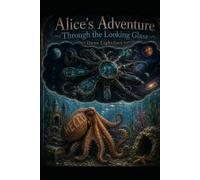 Alice's Adventure: Through the Looking Glass