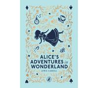 Alice's Adventures in Wonderland (Puffin Clothbound Classics)