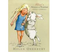 Alice's Adventures in Wonderland : A beautiful edition of a beloved classic with fresh, contemporary illustrations, from the multi-million-copy-selling illustrator of WE'RE GOING ON A BEAR HUNT
