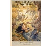 Alice's Adventures in Wonderland: A Heirloom Classics Edition - Lewis Carroll's Timeless Tale, Retold for Young Readers