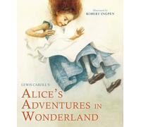 Alice's Adventures in Wonderland: A Robert Ingpen Illustrated Classic