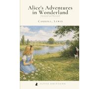 Alice's Adventures in Wonderland: An Illustrated & Annotated Ilves Edition