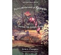 Alice's Adventures in Wonderland and Through the Looking-Glass