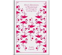 Alice's Adventures in Wonderland and Through the Looking Glass