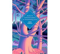 Alice's Adventures in Wonderland and Through the Looking Glass: A sprayed edge gift edition of Carroll's magical classic with marbled endpapers, ... ... printed edges, beautiful paper and ribbon