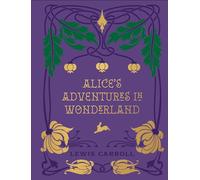 Alice's Adventures in Wonderland and Through the Looking Glass