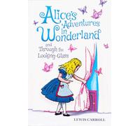 Alice's Adventures in Wonderland and Through the Looking-Glass (Keepsake Edition) (Crafted Classics)