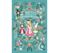 Alice's Adventures in Wonderland ( Annotated ) : The Original 1865 Classic Novel