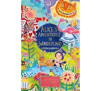 Alice's Adventures in Wonderland: ARTHOUSE Unlimited Special Edition - beautiful gift edition of the classic novel, for readers aged 12+! (ARTHOUSE Unlimited Children's Classics)