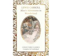 Alice's Adventures in Wonderland (Flame Tree Collectable Classics)