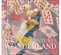 Alice's Adventures in Wonderland (Hardcover) : The Classic Edition