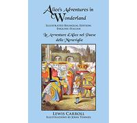 Alice's Adventures in Wonderland: Illustrated Bilingual Edition: English-Italian