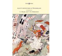 Alice's Adventures in Wonderland - Illustrated by H. Robinson
