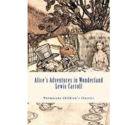 Alice's Adventures in Wonderland (Illustrated - Large Print): Complete and Unabridged: Mnemosyne Children's Classics