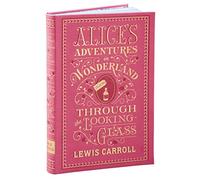 Alice's Adventures in Wonderland & Through The Looking Glass by Lewis Carroll | Barnes & Noble Flexibound Edition