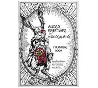 Alice's Nightmare in Wonderland Colouring Book: 1 (Snowbooks Fantasy Colouring Books, 1)