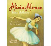 Alicia Alonso: Prima Ballerina